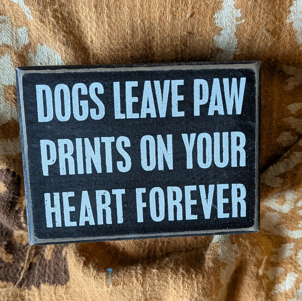 Black 'Dogs Leave Paw Prints On Your Heart Forever' Decorative Block -